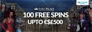 Euro Palace Casino - Get 100 Free Spins Plus up to &euro;&pound;$500