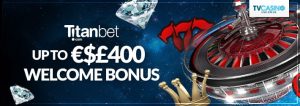Titan Bet Casino - Get up to €$£ 400 Welcome Bonus